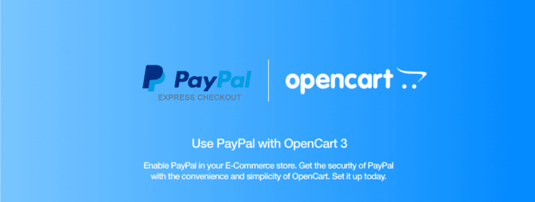 How to Setup PayPal Express Checkout Payment in OpenCart 3.x How to Setup PayPal Express Checkout Payment in OpenCart 3.x